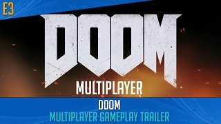 DOOM E3 2015 - Multiplayer Gameplay Trailer