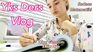 Yks Ders Vlogokul Sonrasi Nasil Çalişiyorum,Matematik