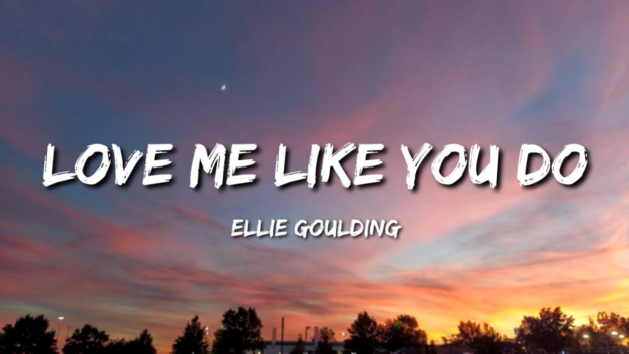 Love Me Like You Do - Ellie Goulding (Lyrics) Love Me Like You Do - Ellie Goulding (Lyrics)