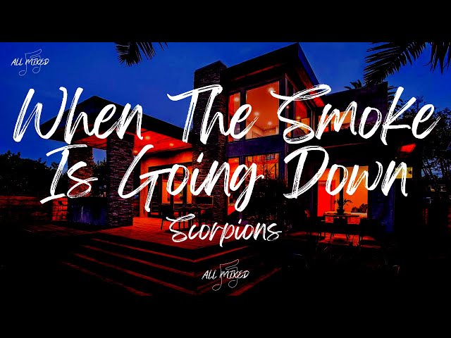 Scorpions - When The Smoke Is Going Down (Lyrics) class=