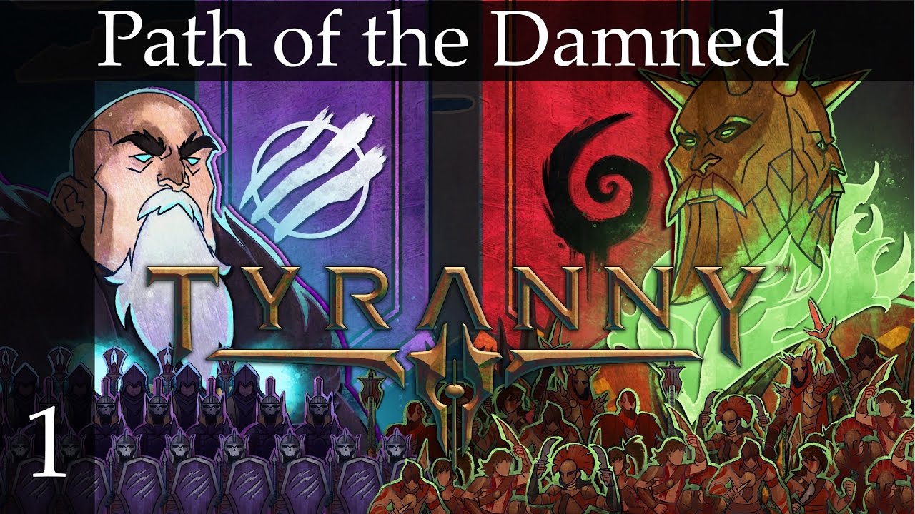 Tyranny - Path of the Damned Part 1 (Character Creation ...