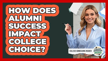 How Does Alumni Success Impact College Choice?