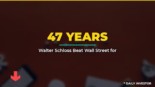 How Walter Schloss Beat Wall Street for 47 Years
