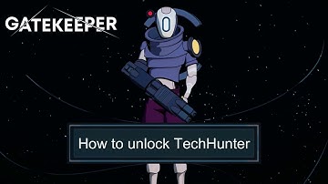 [OUTDATE] How to unlock TechHunter | Visit planet Aurora twice per run | Gatekeeper (Early Access)