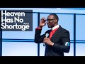 Heaven Has No Shortage (Part 2) - Bishop Stephen A. Davis