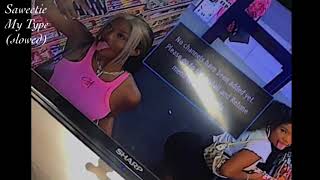 Saweetie-My Type Slowed