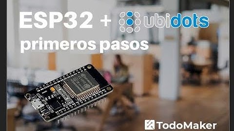ESP32 + UBIDOTS💻: PRIMER ENVIO DE DATOS📈