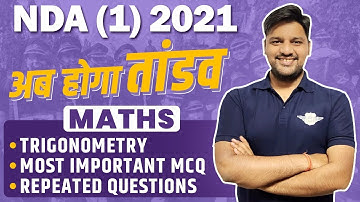 अब होगा तांडव | Trigonometry | NDA Math | Airforce (X/Y) Group / NAVY (SSR/AA) 2021 Math