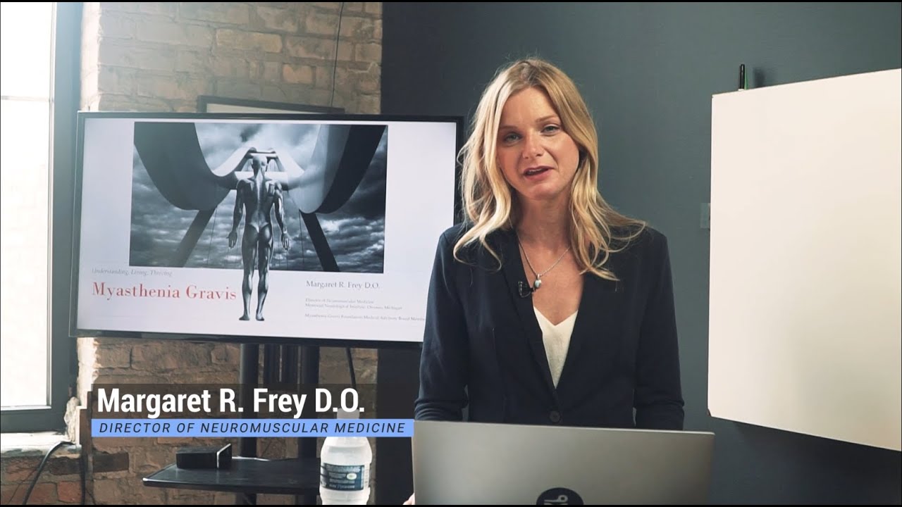 Understanding, Living, & Thriving with MG | Dr. Margaret Frey