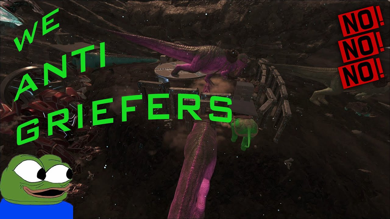 NoNoNo/We AntiGriefers xD/ARK Survival Evolved/official pvp