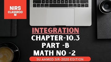 Integration Chapter-10.3  (Part-02)  |  Problem No-2( i-xi)  |   NIR