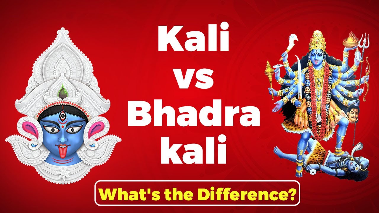 Kali vs Bhadrakali: What's the Difference?