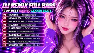 DJ REMIX FULL BASS 🔥 BEST OF BIEBIEQ LEKKER BEATS | EDM REMIX 2026