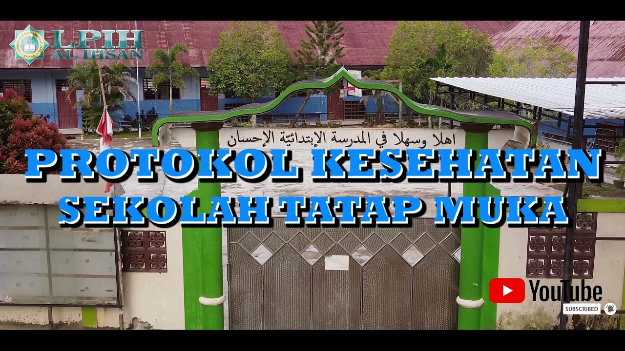 PROSEDUR ALUR KEDATANGAN SISWA/SISWI MI AL IHSAN BERAU - KALTIM