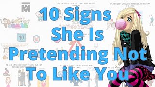 10 Signs She is Pretending Not to Like You