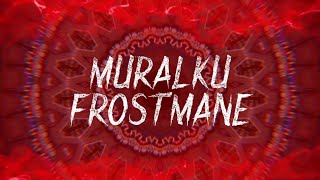 Muralku Frostmane Titantron (2026)
