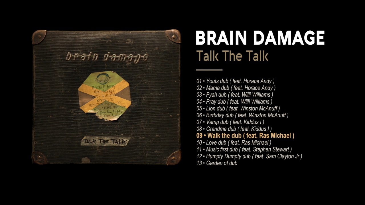 Brain Damage - #9 - Walk the dub ( feat. Ras Michael )