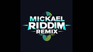 MICKAEL RIDDIM - Cant Resist (REMIX) 2026