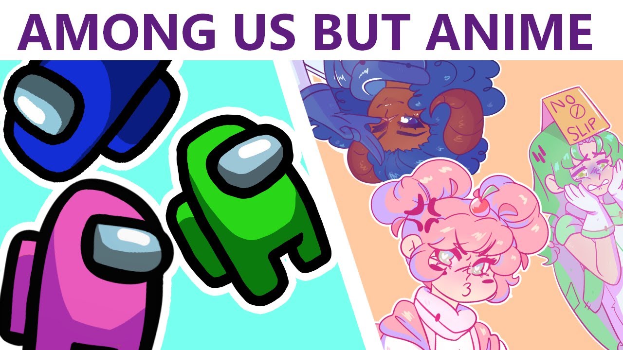 AMONG US AS ANIME GIRLS part 1