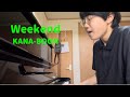 Weekend/KANA-BOON