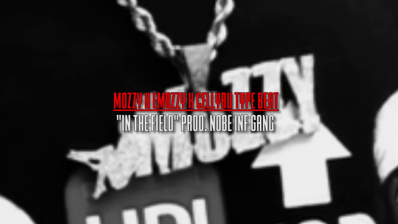 *SOLD!* Mozzy x EMozzy x CellyRu Type Beat 2018 | "IN THE FIELD" | Prod. Nobe Inf Gang