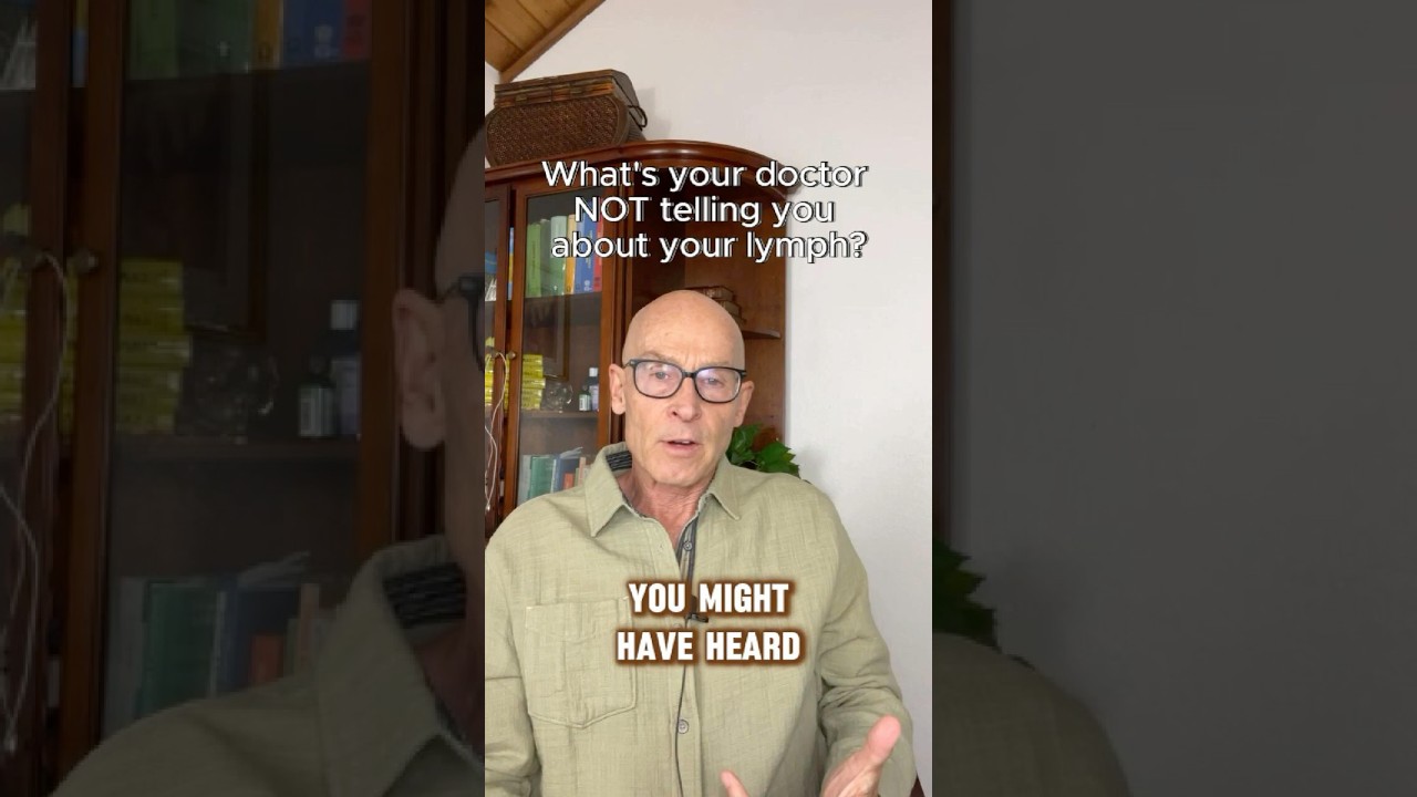What's your doctor NOT telling you about your lymph?