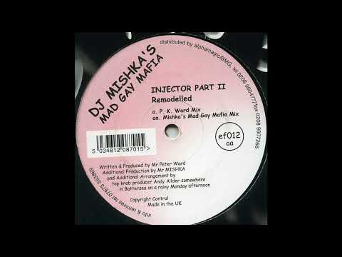Injector — Injector Part II - Remodelled (Mishka's Mad Gay Mafia Mix) [Ef.adrine EF012, 2001]