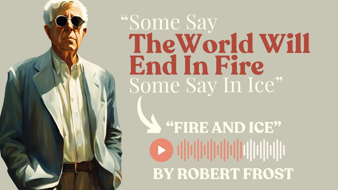Why Robert Frost’s 'Fire and Ice' Still Sets the World on Edge