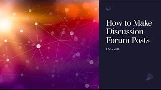 How to Make Discussion Forum Posts for ENG 200