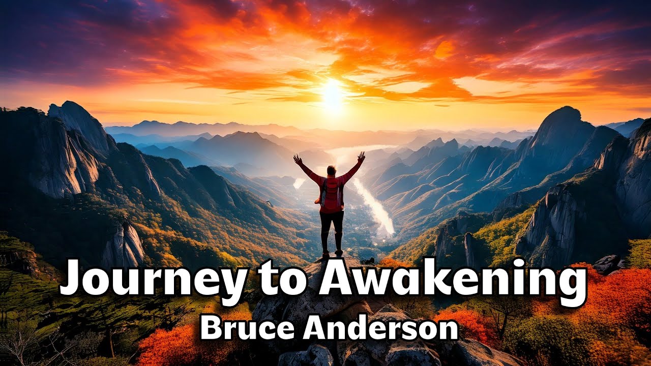 The Hero's Journey to Consciousness: Bruce Anderson's Inspirational Story