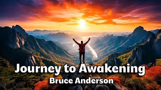 The Hero's Journey to Consciousness: Bruce Anderson's Inspirational Story
