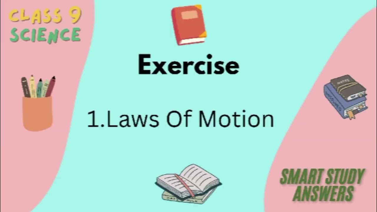 Exercise Class 9 | Science Chapter 1  Law of motion |  smartstudyanswers