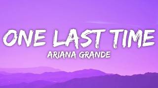 Ariana Grande - One Last Time (Lyrics)
