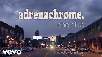 adrenachrome. - One of Us (Official Music Video)