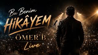 Bu Benim Hikâyem - Ömer B 