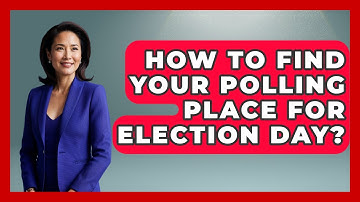 How To Find Your Polling Place For Election Day? - First Time Voter Expert