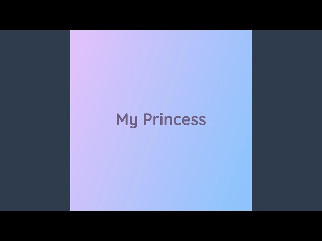 My Princess - YouTube