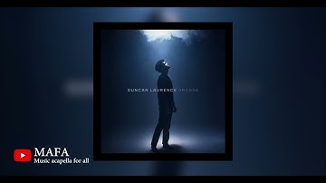 Duncan Laurence - Arcade (Acapella/Vocal Only)