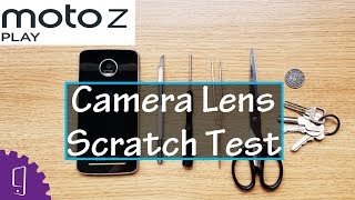 Moto Z Play Camera Lens Scratch Test