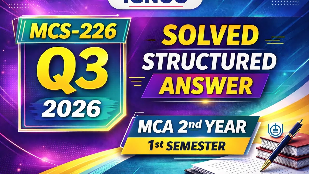 MCS-226 Assignment 2026 Q3 | MCA 2nd Year 1st Semester IGNOU | Solved & Structured Answer