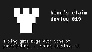 fixing gate bugs with tons of pathfinding ... which is slow - king's claim devlog 019