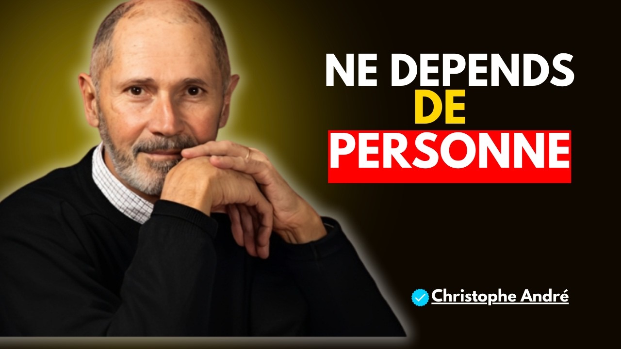 [arrête d’attendre des autres, tu dois apprendre à te battre seul] – Christophe André