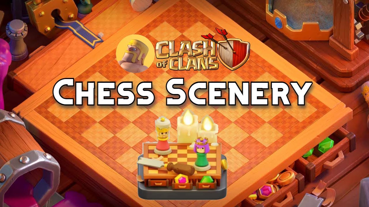 Chess Scenery - Features and Ambience [Clash of Clans]