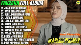 Fauzana Full Album || JIKA HARUS BERSABAR - PENDAMPING HIDUP - Pop Melayu Terpopuler - On Trending