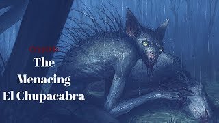 The Menace El Chupacabra