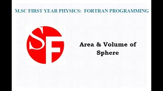 #Sphere #Area & Volume of Sphere. M.SC FIRST YEAR PHYSICS:  FORTRAN PROGRAMMING