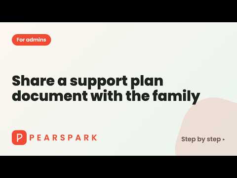Video thumbnail: Share a support plan document with the family