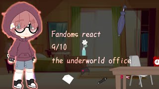 fandoms react (9\/10) The underworld office