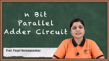 N-Bit Parallel Adder Circuit | Number System and Code | Digital Circuit Design in EXTC Engineering