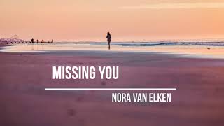 Nora Van Elken - Missing You (ft. Zack Gray)